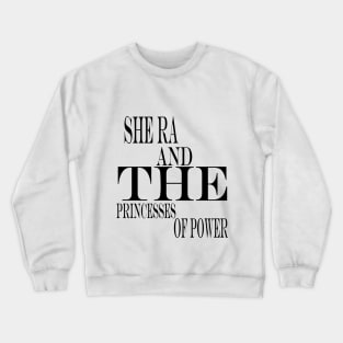 she ra and the princesses of power Crewneck Sweatshirt